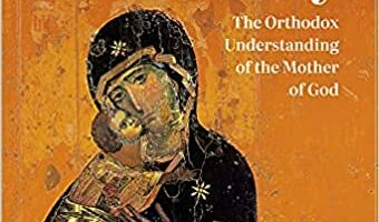 book cover: The Orthodox Understanding of the Mother of God